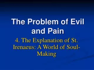 The Problem of Evil and Pain