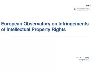 European Observatory on Infringements of Intellectual Property Rights
