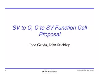 SV to C, C to SV Function Call Proposal