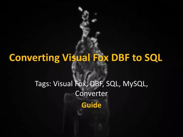 converting visual fox dbf to sql