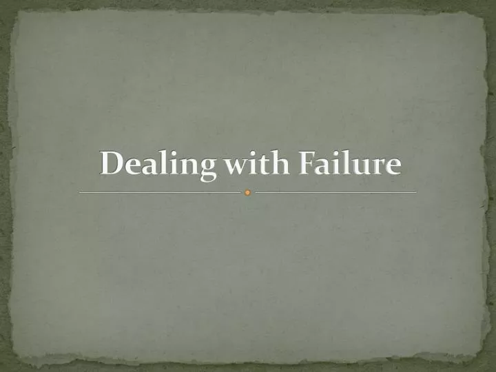dealing with failure