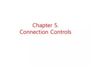 Chapter 5. Connection Controls