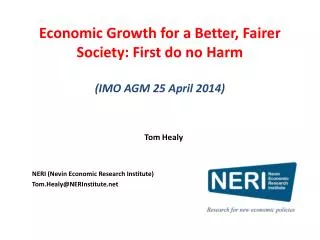 Economic Growth for a Better, Fairer Society: First do no Harm (IMO AGM 25 April 2014)