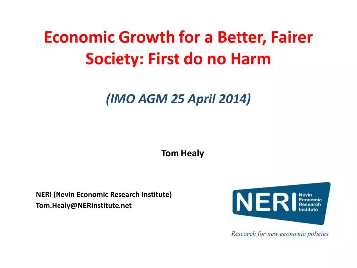 economic growth for a better fairer society first do no harm imo agm 25 april 2014