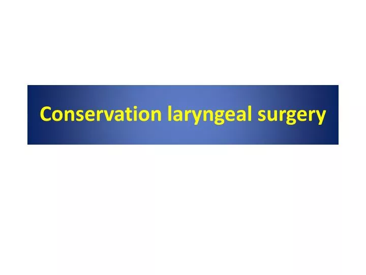 conservation laryngeal surgery