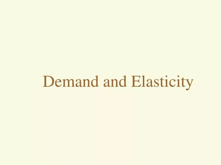 demand and elasticity