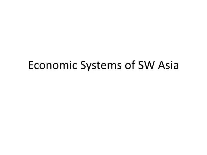 economic systems of sw asia