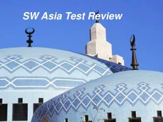 SW Asia Test Review