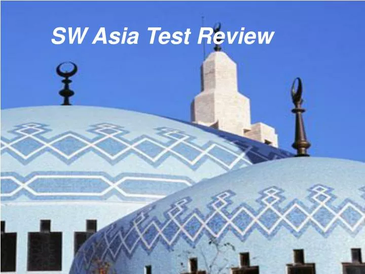 sw asia test review