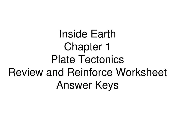 inside earth chapter 1 plate tectonics review and reinforce worksheet answer keys
