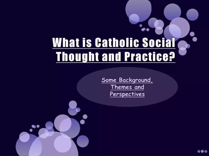 what is catholic social thought and practice
