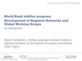 World Bank infoDev program: Development of Regional Networks and Global Working Groups