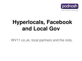 Hyperlocals, Facebook and Local Gov