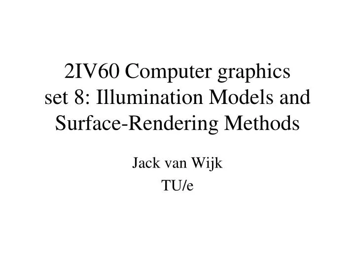 2iv60 computer graphics set 8 illumination models and surface rendering methods