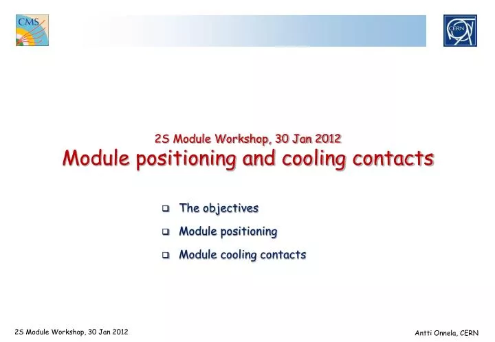 2s module workshop 30 jan 2012 module positioning and cooling contacts