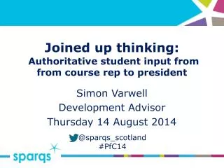 Joined up thinking: Authoritative student input from from course rep to president