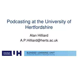 Podcasting at the University of Hertfordshire