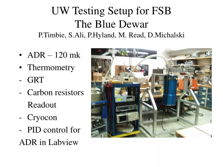 uw testing setup for fsb the blue dewar p timbie s ali p hyland m read d michalski