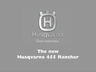 The new Husqvarna 455 Rancher
