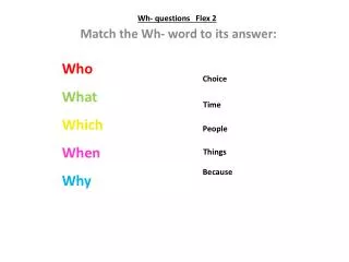 Wh - questions Flex 2