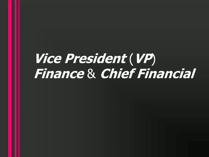 vice president vp finance chief financial
