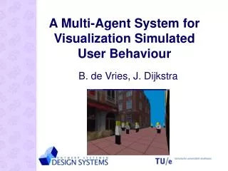 A Multi-Agent System for Visualization Simulated User Behaviour