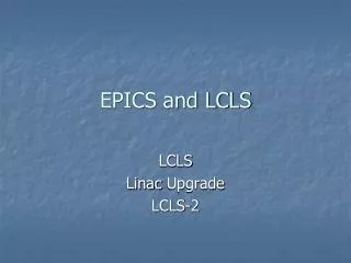 EPICS and LCLS
