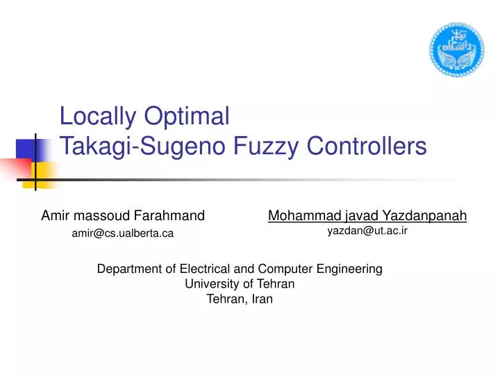 locally optimal takagi sugeno fuzzy controllers