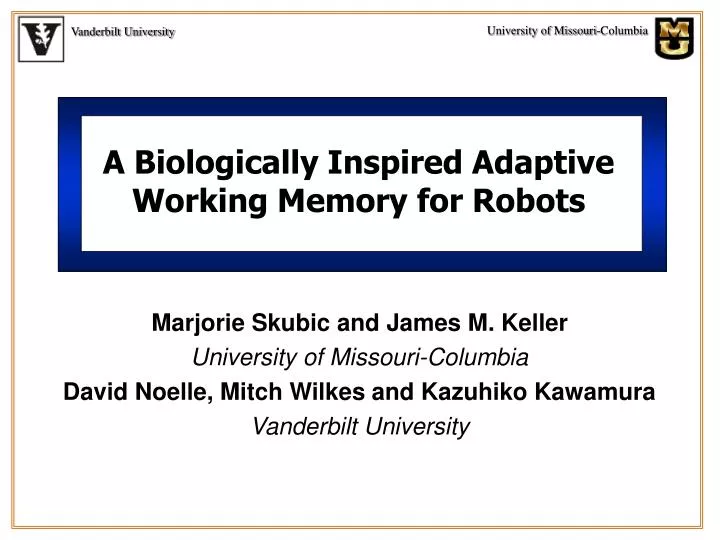 a biologically inspired adaptive working memory for robots