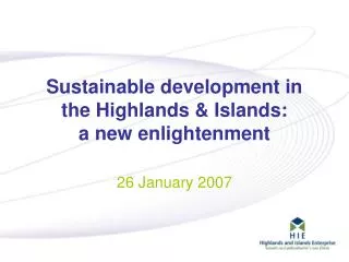 Sustainable development in the Highlands &amp; Islands: a new enlightenment