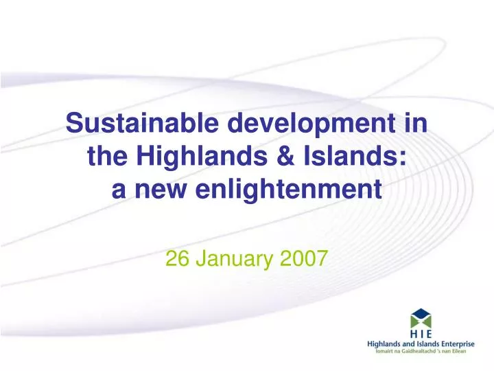 sustainable development in the highlands islands a new enlightenment