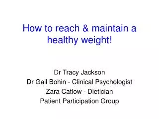 How to reach &amp; maintain a healthy weight!