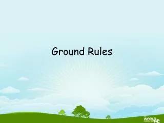 Ground Rules