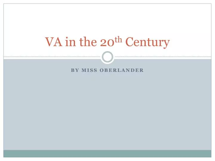 va in the 20 th century