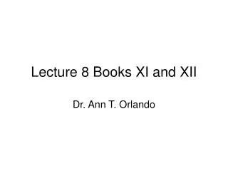 Lecture 8 Books XI and XII