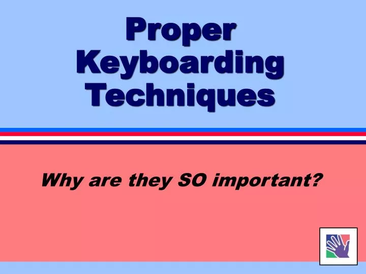 proper keyboarding techniques