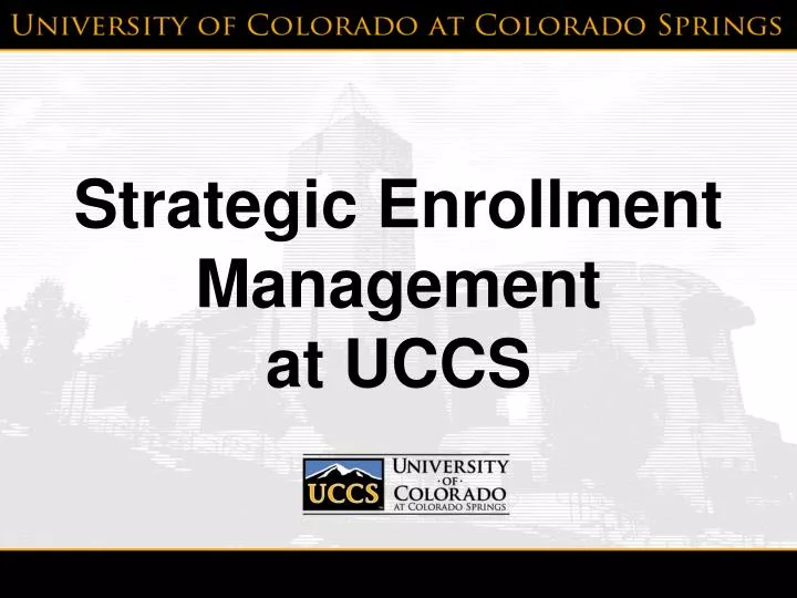strategic enrollment management at uccs