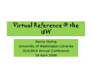 Virtual Reference @ the UW