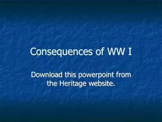 Consequences of WW I