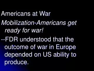 Americans at War Mobilization-Americans get ready for war!