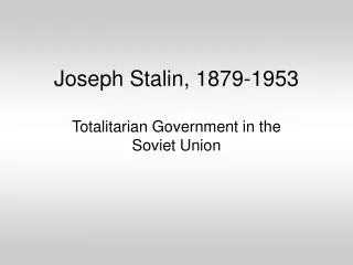 Joseph Stalin, 1879-1953