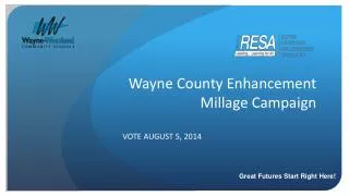 Wayne County Enhancement Millage Campaign