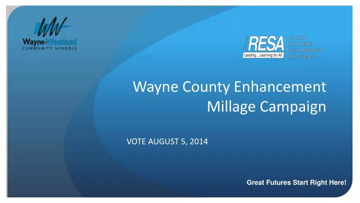 wayne county enhancement millage campaign