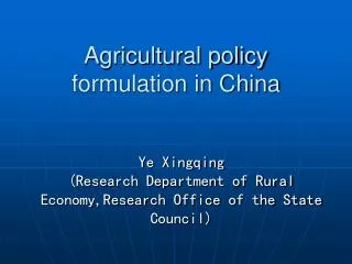 Agricultural policy formulation in China