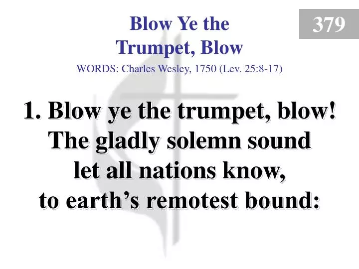 blow ye the trumpet blow 1