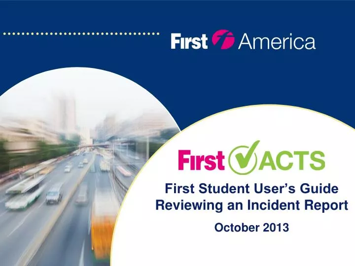 first student user s guide reviewing an incident report october 2013