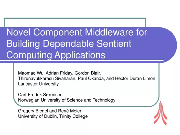 novel component middleware for building dependable sentient computing applications