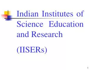 Indian Institutes of Science Education and Research (IISERs)