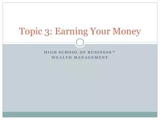 Topic 3: Earning Your Money