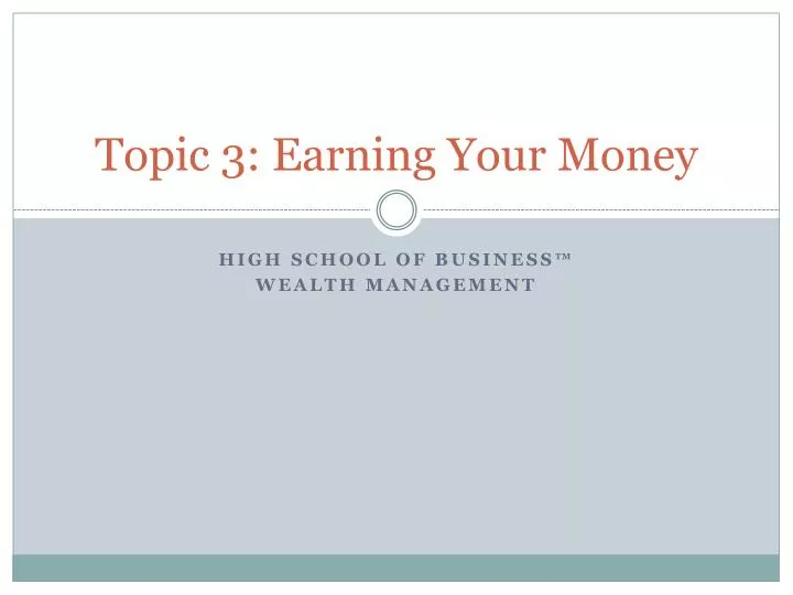 topic 3 earning your money